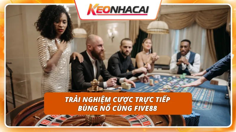 FIVE88 4 Tính năng đặt lệnh tức thì trong lúc trận diễn ra
