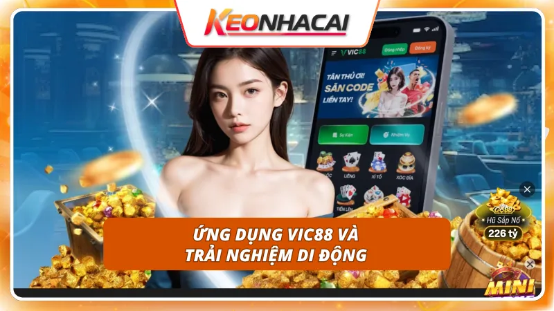 VIC88 7 Phiên bản app tối ưu hóa dung lượng giúp quá trình lướt sảnh cược mượt mà
