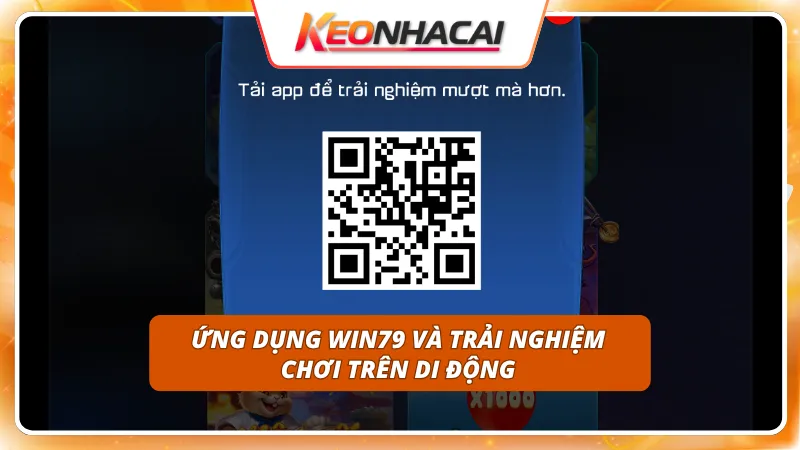 WIN79 8 App với tốc độ tải siêu tốc loại bỏ hoàn toàn hiện tượng giật lag