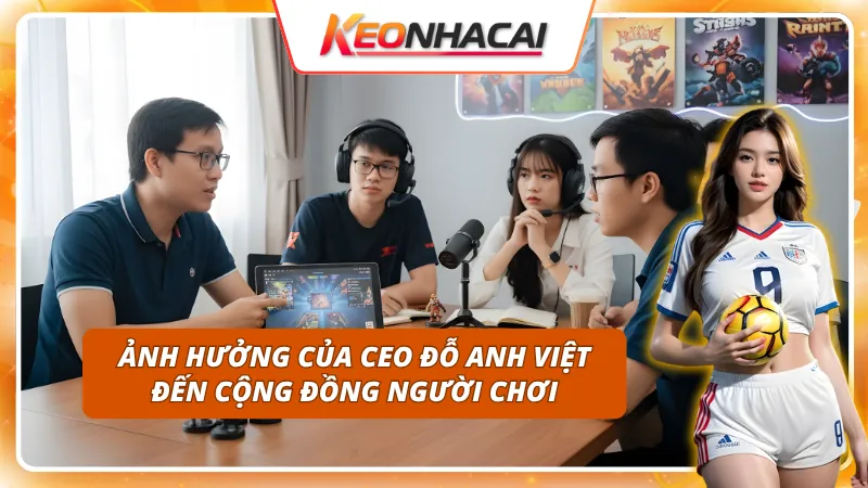 CEO Đỗ Anh Việt 7 Ảnh hưởng của CEO Đỗ Anh Việt như thế nào