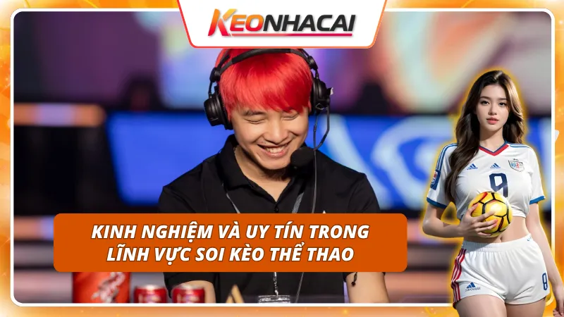 Giới Thiệu Tất Tần Tật Về Chuyên Gia Soi Kèo Tùng Họa Mi 2 Kinh nghiệm và uy tín của chuyên gia soi kèo Tùng Họa Mi