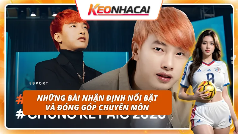Giới Thiệu Tất Tần Tật Về Chuyên Gia Soi Kèo Tùng Họa Mi 5 Những bài nhận định của chuyên gia soi kèo Tùng Họa Mi