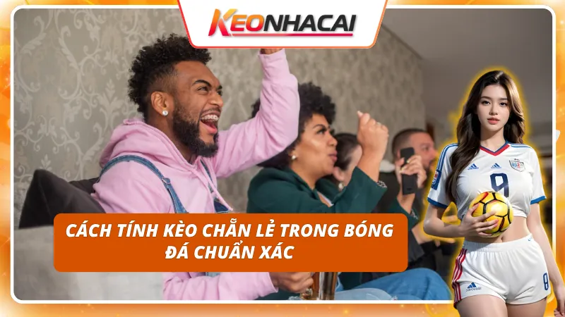 Kèo Chẵn Lẻ: Các Yếu Tố Ảnh Hưởng Đến Kết Quả Cuối Cùng 2 Hướng dẫn cách tính Kèo Chẵn Lẻ chuẩn xác nhất