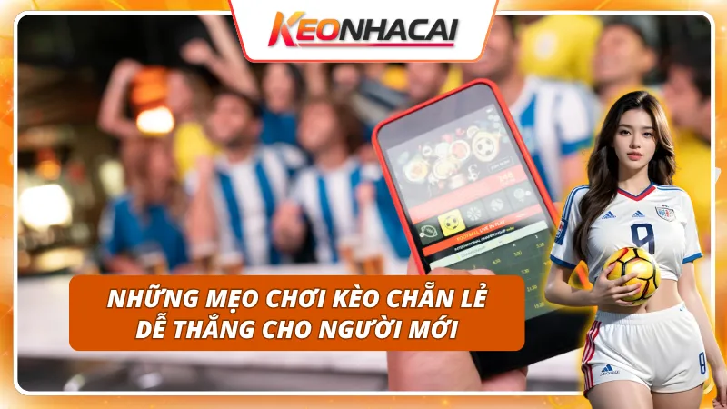 Kèo Chẵn Lẻ: Các Yếu Tố Ảnh Hưởng Đến Kết Quả Cuối Cùng 4 3 mẹo chơi Kèo Chẵn Lẻ hiệu quả cho người mới bắt đầu
