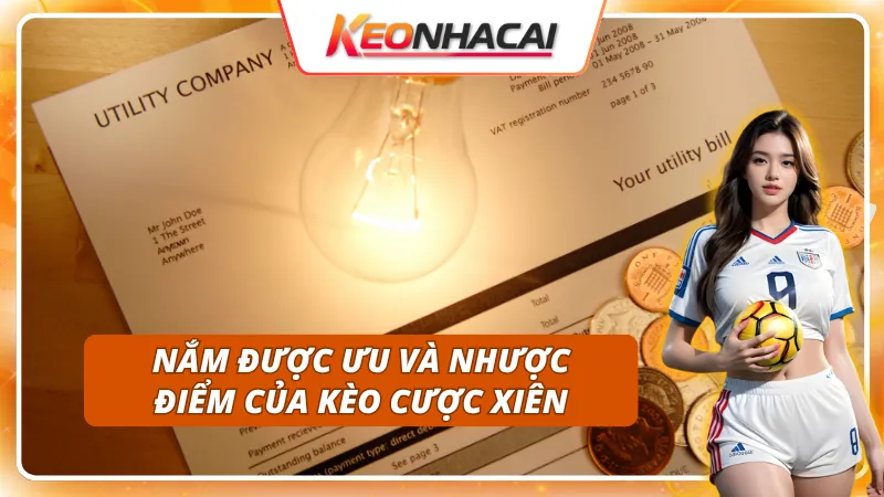 Kèo Cược Xiên: Cách Kết Hợp Kèo Để Tối Ưu Lợi Nhuận 3 Ưu và nhược điểm nổi bật của kèo cược xiên