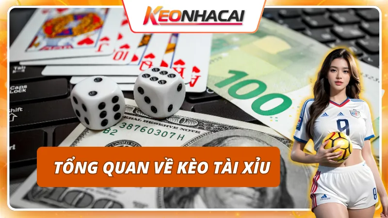 Kèo Tài Xỉu: Các Phương Pháp Phân Tích Được Cược Thủ Áp Dụng Nhiều Nhất 1 Kèo tài xỉu - khái niệm