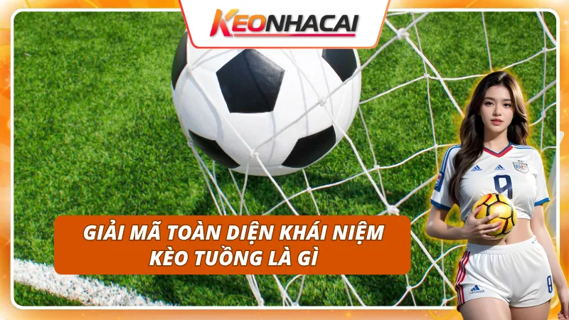 Kèo Tuồng: Cách Nhận Biết Trận Đấu Có Dấu Hiệu Bất Thường 1 Lật tẩy sự thật đằng sau những tỷ lệ kèo tuồng tinh vi