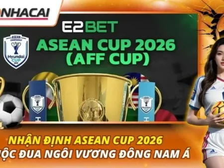 Nhận Định ASEAN Cup 2026 | Cuộc Đua Ngôi Vương Đông Nam Á
