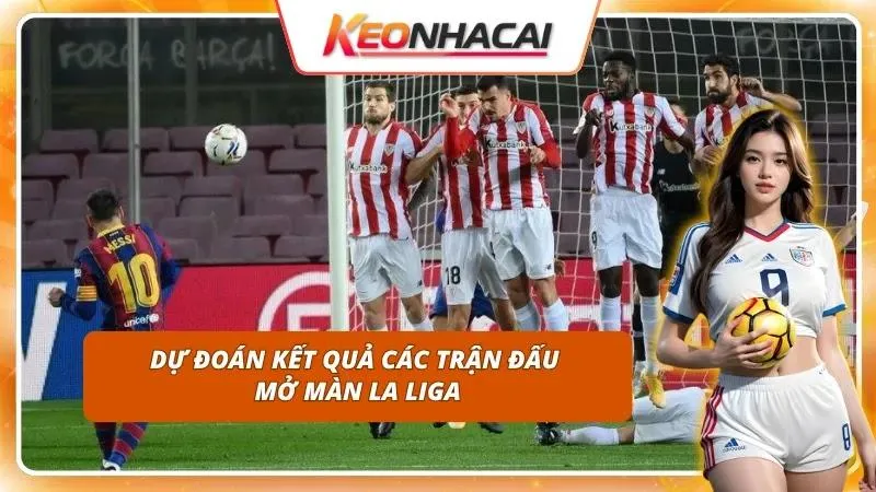 Nhận Định La Liga Hôm Nay | Toàn Cảnh Trước Vòng Khai Màn 2026/27 4 Phân tích xu hướng kết quả để chốt phương án vào cược hiệu quả